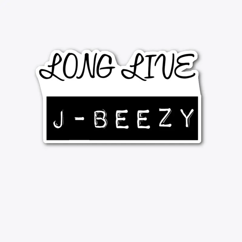 LONG LIVE J-BEEZY MERCH 