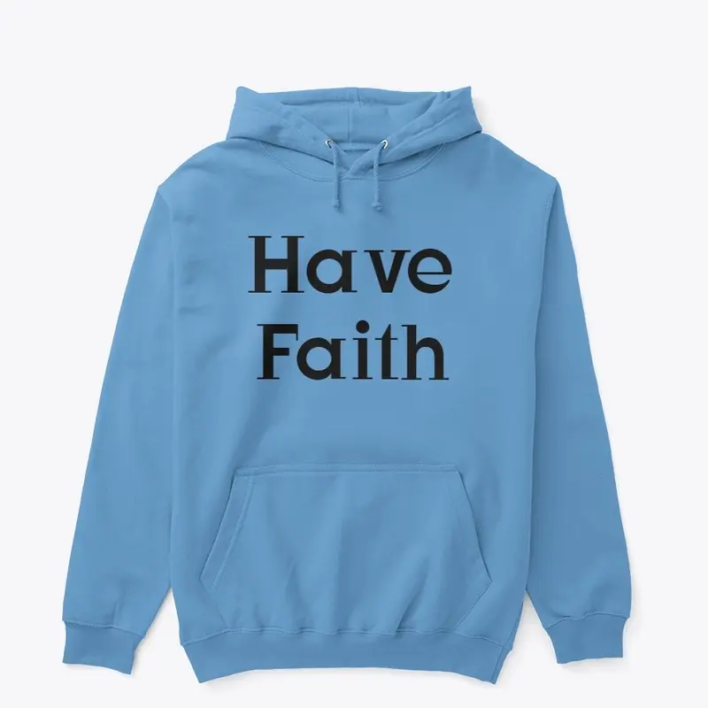 Have Faith Merch