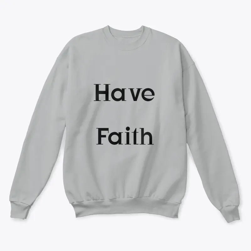 Have Faith Merch