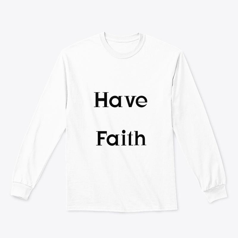 Have Faith Merch